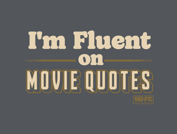 I Speak Fluent Movie Quotes