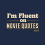 I Speak Fluent Movie Quotes-None-Mug-Drinkware-worlddominationforcats