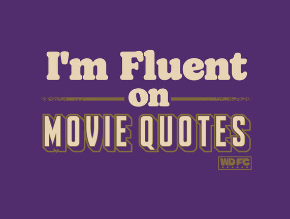 I Speak Fluent Movie Quotes