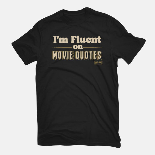 I Speak Fluent Movie Quotes-Mens-Premium-Tee-worlddominationforcats