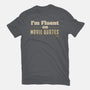 I Speak Fluent Movie Quotes-Unisex-Basic-Tee-worlddominationforcats