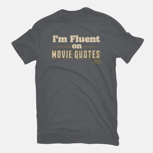 I Speak Fluent Movie Quotes-Mens-Basic-Tee-worlddominationforcats