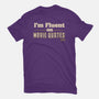 I Speak Fluent Movie Quotes-Mens-Basic-Tee-worlddominationforcats