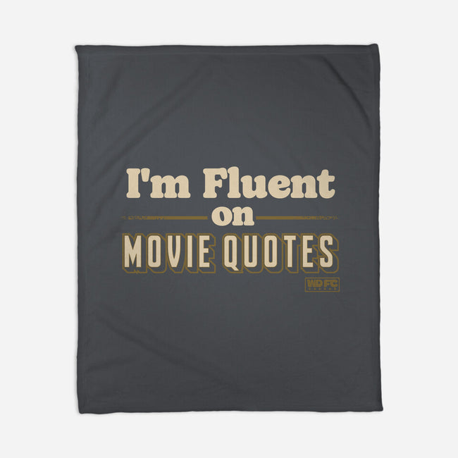 I Speak Fluent Movie Quotes-None-Fleece-Blanket-worlddominationforcats
