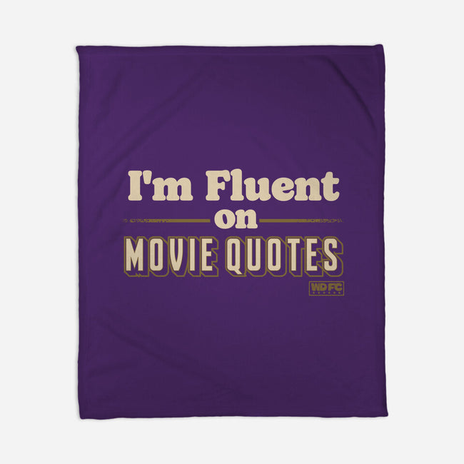 I Speak Fluent Movie Quotes-None-Fleece-Blanket-worlddominationforcats
