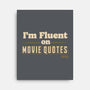 I Speak Fluent Movie Quotes-None-Stretched-Canvas-worlddominationforcats