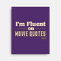 I Speak Fluent Movie Quotes-None-Stretched-Canvas-worlddominationforcats