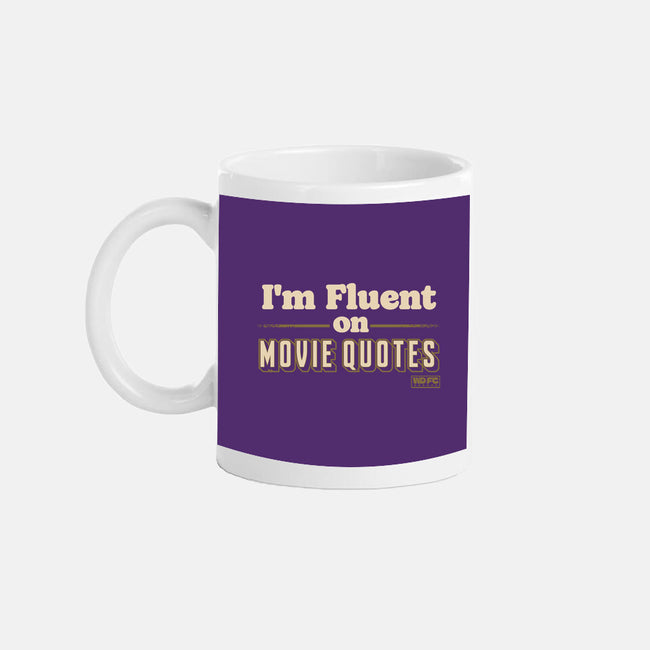 I Speak Fluent Movie Quotes-None-Mug-Drinkware-worlddominationforcats
