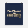 I Speak Fluent Movie Quotes-None-Matte-Poster-worlddominationforcats