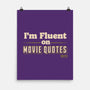 I Speak Fluent Movie Quotes-None-Matte-Poster-worlddominationforcats