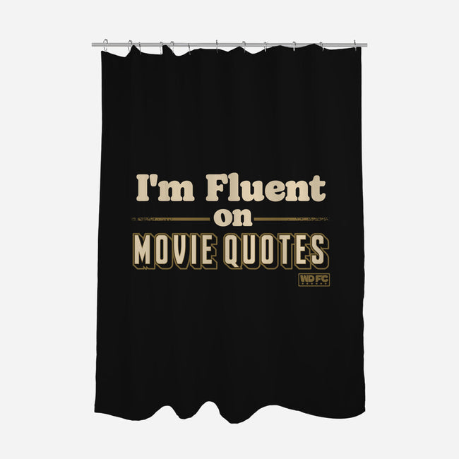 I Speak Fluent Movie Quotes-None-Polyester-Shower Curtain-worlddominationforcats