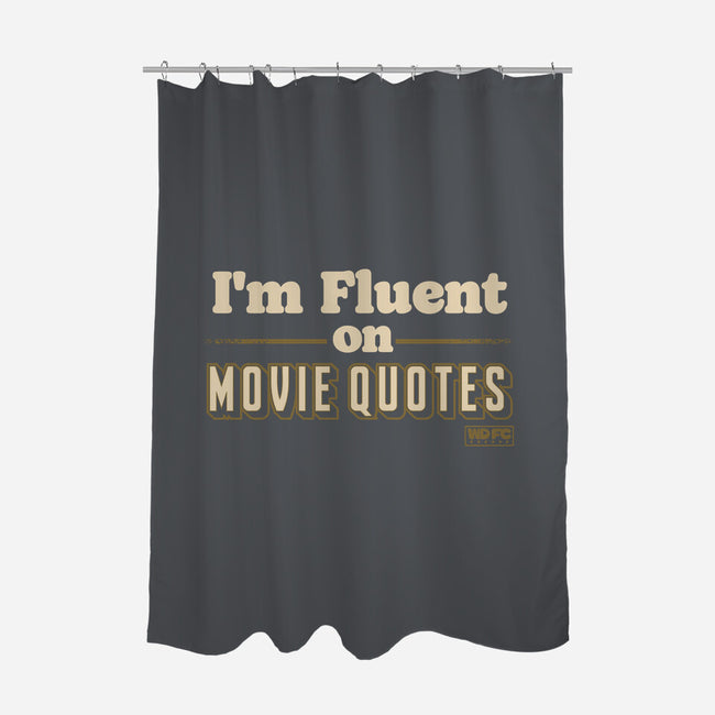 I Speak Fluent Movie Quotes-None-Polyester-Shower Curtain-worlddominationforcats