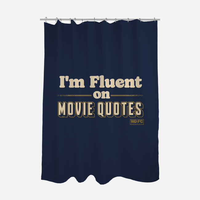 I Speak Fluent Movie Quotes-None-Polyester-Shower Curtain-worlddominationforcats