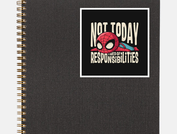 Tired Of Responsibilities