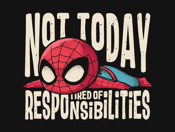 Tired Of Responsibilities
