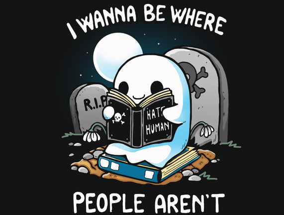 I wanna Be Where People Aren't