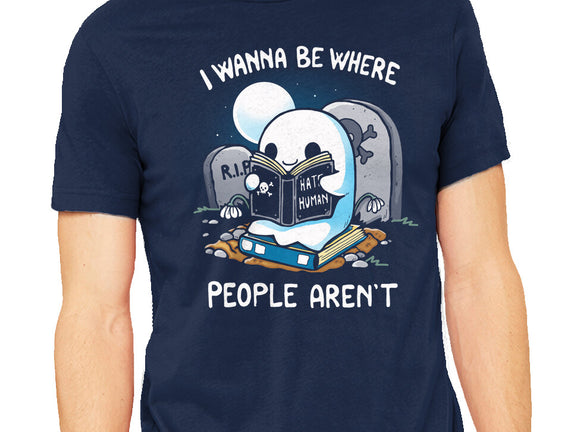 I wanna Be Where People Aren't