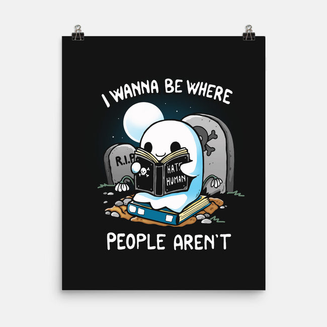 I wanna Be Where People Aren't-None-Matte-Poster-Vallina84