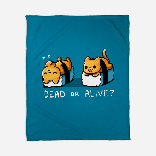 Sushicat Dead Or Alive-None-Fleece-Blanket-Vallina84