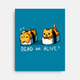 Sushicat Dead Or Alive-None-Stretched-Canvas-Vallina84