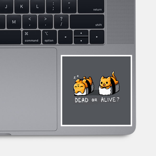 Sushicat Dead Or Alive-None-Glossy-Sticker-Vallina84