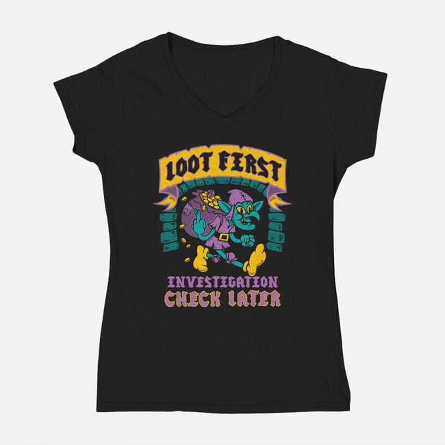 Loot First Check Later-Womens-V-Neck-Tee-Nemons