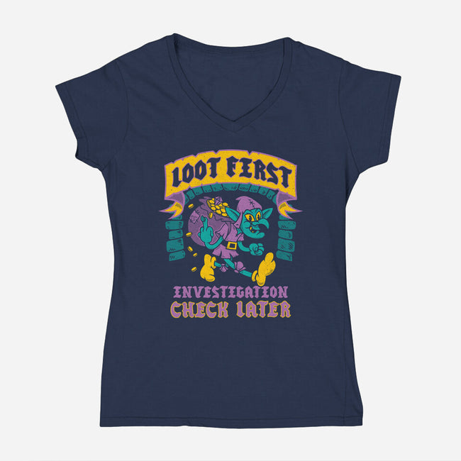 Loot First Check Later-Womens-V-Neck-Tee-Nemons
