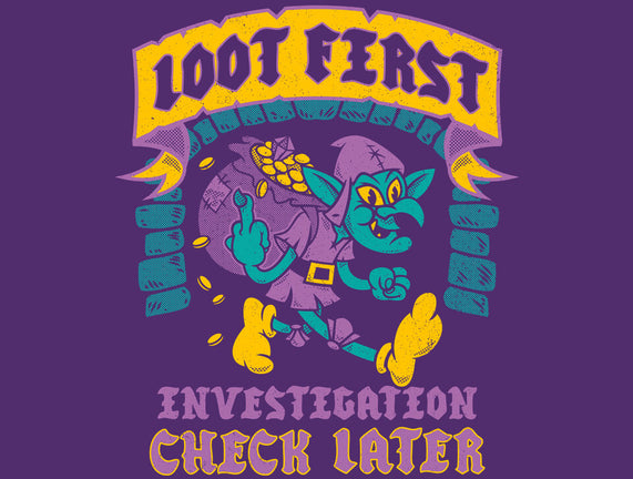Loot First Check Later