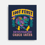 Loot First Check Later-None-Stretched-Canvas-Nemons