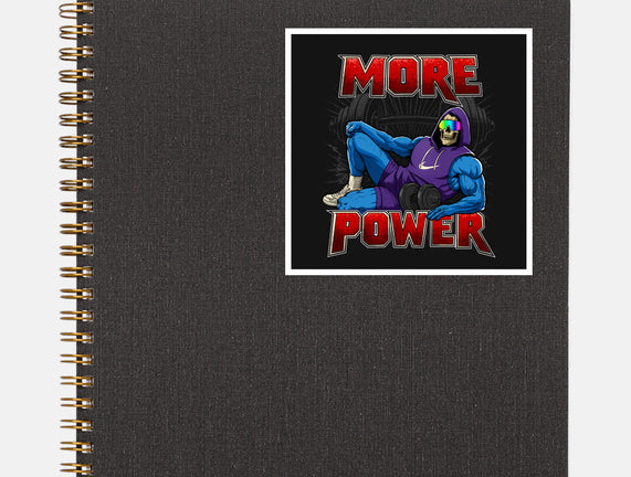 More Power