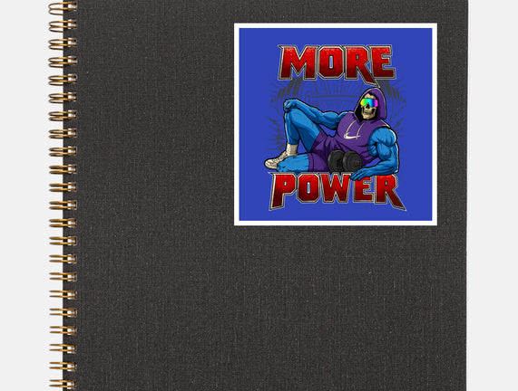 More Power