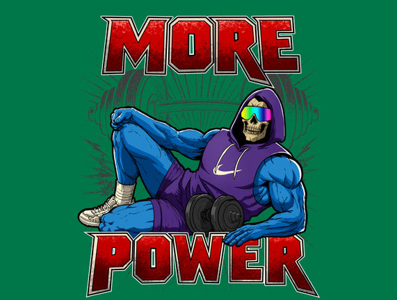 More Power
