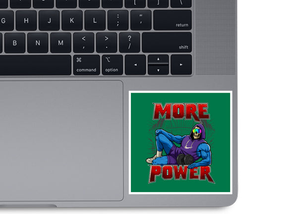 More Power