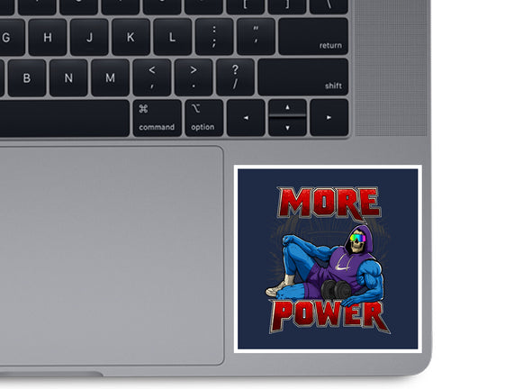 More Power