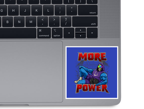 More Power