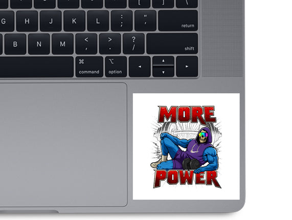 More Power