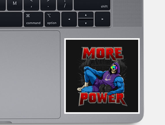 More Power