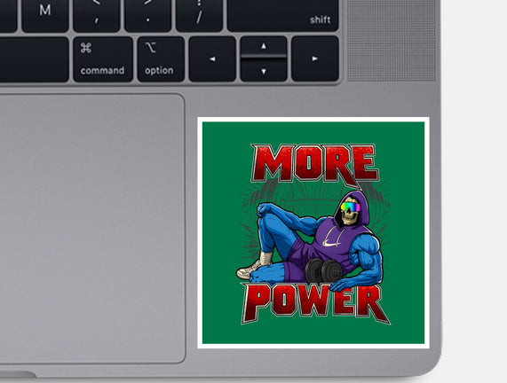 More Power