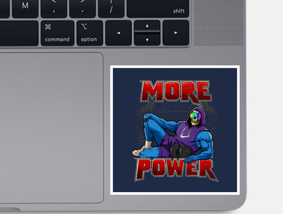 More Power