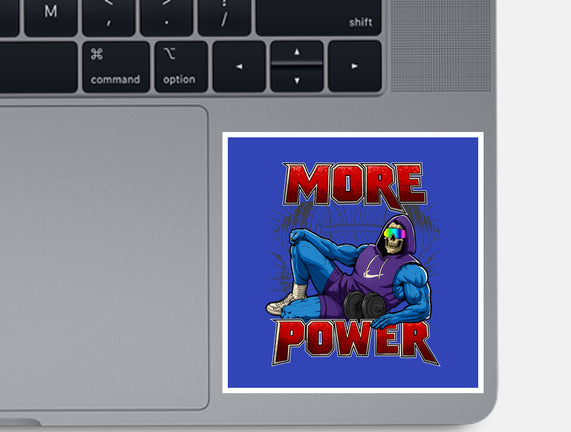 More Power