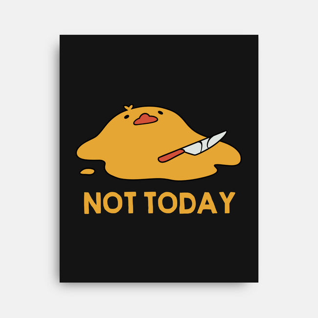 Melting Duck Not Today-None-Stretched-Canvas-tobefonseca