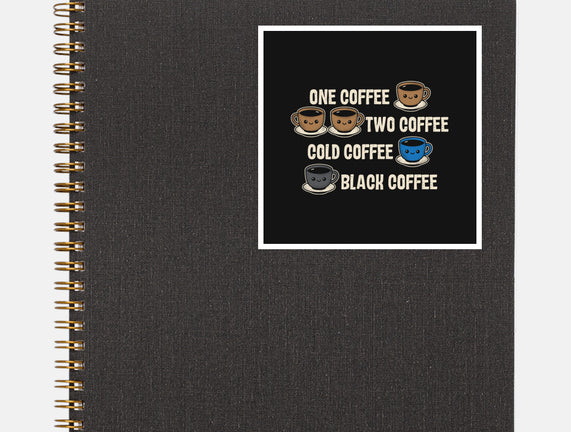 One Coffee Two Coffee