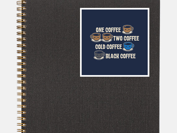 One Coffee Two Coffee