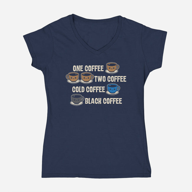 One Coffee Two Coffee-Womens-V-Neck-Tee-turborat14