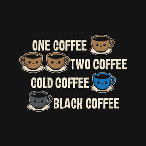 One Coffee Two Coffee