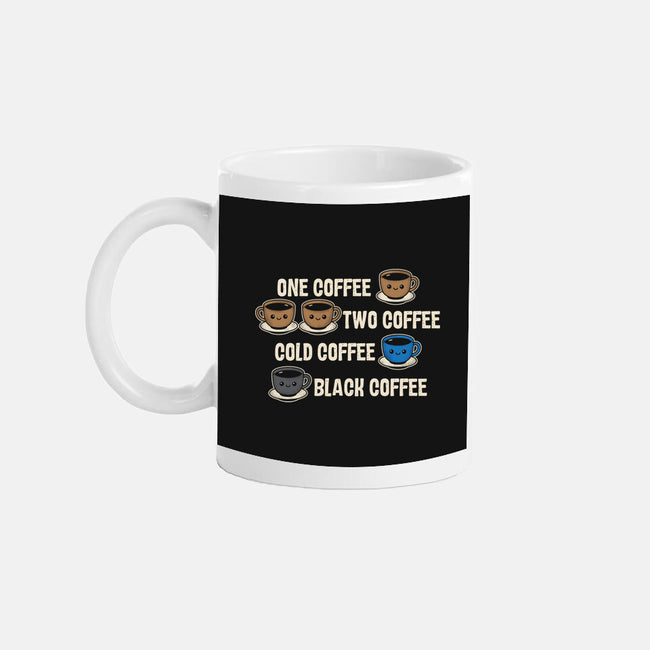 One Coffee Two Coffee-None-Mug-Drinkware-turborat14