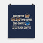 One Coffee Two Coffee-None-Matte-Poster-turborat14