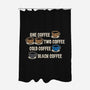 One Coffee Two Coffee-None-Polyester-Shower Curtain-turborat14