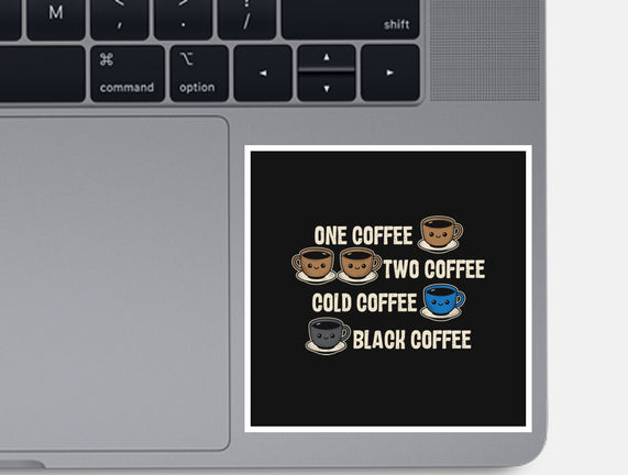 One Coffee Two Coffee