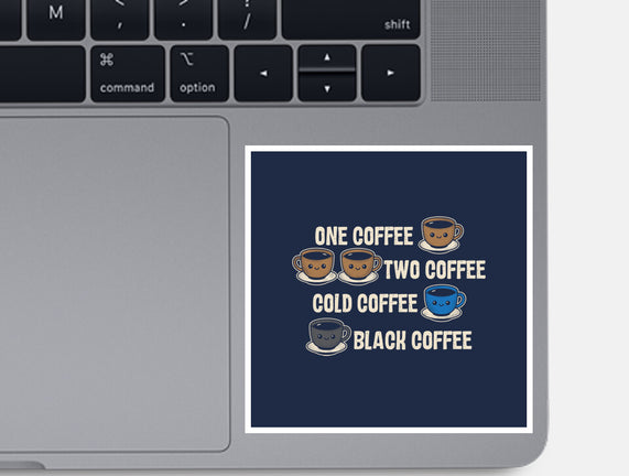 One Coffee Two Coffee